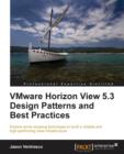 VMware Horizon View 5.3 Design Patterns and Best Practices - Book