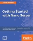 Getting Started with Nano Server - Book