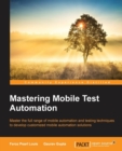 Mastering Mobile Test Automation - Book