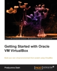 Getting Started with Oracle VM VirtualBox - Book