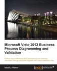 Microsoft Visio 2013 BusinessProcess Diagramming andValidation - Book