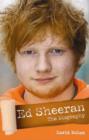 Ed Sheeran - A+ : The Unauthorised Biography - Book