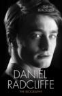 Daniel Radcliffe : The Biography - Book