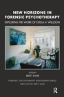 New Horizons in Forensic Psychotherapy : Theory and Practice - Book