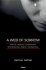 A Web of Sorrow : Mistrust, Jealousy, Lovelessness, Shamelessness, Regret, Hopelessness - Book