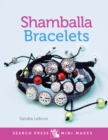 Search Press Mini Makes: Shamballa Bracelets - Book