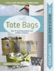 The Build a Bag Book: Tote Bags : Sew 15 Stunning Projects and Endless Variations - Book