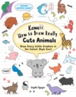 Kawaii: How to Draw Really Cute Animals : Draw Every Little Creature in the Cutest Style Ever! - Book