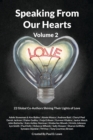 Speaking From Our Hearts Volume 2 : 22 Global Co-Authors Shining Their Lights of Love - Book