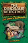 The Dinosaur Detectives in The Amazon Rainforest - Book