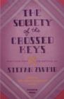 The Society of the Crossed Keys : Selections from the Writings of Stefan Zweig, Inspirations for The Grand Budapest Hotel - Book