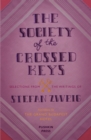 The Society of the Crossed Keys : Selections from the Writings of Stefan Zweig, Inspirations for The Grand Budapest Hotel - eBook