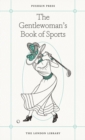 The Gentlewoman's Book of Sports - Book