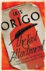 The Last Attachment : The Story of Byron and Teresa Guiccioli - Book