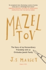 Mazel Tov : The Story of My Extraordinary Friendship with an Orthodox Jewish Family - Book