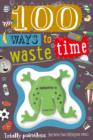 100 Ways to Waste Time - Book