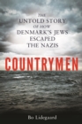 Countrymen : The Untold Story of How Denmark's Jews Escaped the Nazis - Book