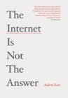 The Internet is Not the Answer - Book