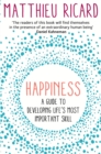 Happiness : A Guide to Developing Life's Most Important Skill - Book