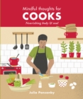 Mindful Thoughts for Cooks : Nourishing body & soul - Book