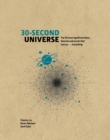 30-Second Universe : 50 most significant ideas, theories, principles and events that sum up... everything - Book