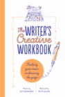 The Writer's Creative Workbook : Finding Your Voice, Embracing the Page - Book