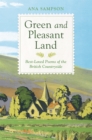 Green and Pleasant Land : Best-Loved Poems of the British Countryside - Book