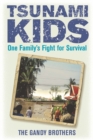 Tsunami Kids : Our Journey from Survival to Success - Book