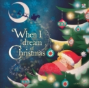 When I Dream of Christmas - eBook