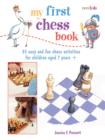 My First Chess Book : 35 Easy and Fun Chess-Based Activities for Children Aged 7 Years + - Book