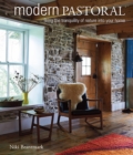 Modern Pastoral : Bring the Tranquility of Nature into Your Home - Book