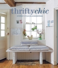 Thrifty Chic : Interior Style on a Shoestring - Book