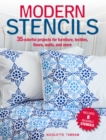 Modern Stencils : 35 Colorful Projects for Furniture, Textiles, Floors, Walls, and More - Book