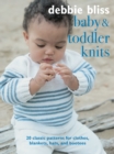 Baby and Toddler Knits : 20 Classic Patterns for Clothes, Blankets, Hats, and Bootees - Book