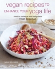 Vegan Recipes to Enhance Your Yoga Life - eBook