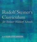 Rudolf Steiner's Curriculum for Steiner-Waldorf Schools : An Attempt to Summarise His Indications - Book