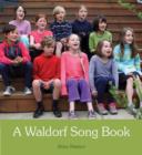 A Waldorf Song Book - Book