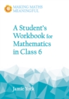 A Student's Workbook for Mathematics in Class 6 - Book