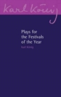 Plays for the Festivals of the Year - Book