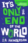 It's Only the End of the World - eBook
