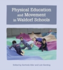 Physical Education and Movement in Waldorf Schools - Book