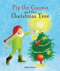 Pip the Gnome and the Christmas Tree - Book