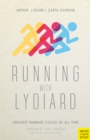 Running with Lydiard : Greatest Running Coach of All Time - eBook