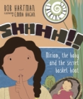 Talking Tales: Shhhh!! : Miriam, the baby and the secret basket boat - Book