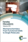 Mechanochemistry: From Functional Solids to Single Molecules : Faraday Discussion 170 - Book