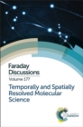 Temporally and Spatially Resolved Molecular Science : Faraday Discussion 177 - Book