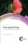 Anti-aging Drugs : From Basic Research to Clinical Practice - Book
