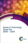 Issues in Toxicology Series Set : 2005-2014 - Book