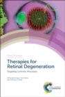 Therapies for Retinal Degeneration : Targeting Common Processes - Book