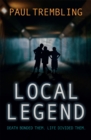 Local Legend : Death bonded them. Life divided them. - Book